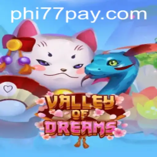 Explore the Magical World of ValleyofDreams and the Exciting Journey with PHi77.COM