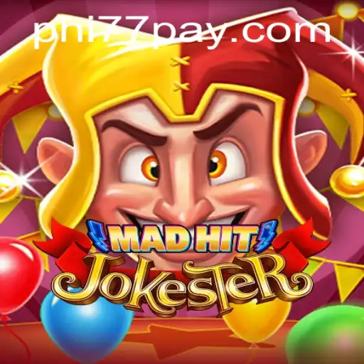 Exploring MadHitJokester: A Thrilling New Game at PHi77.COM